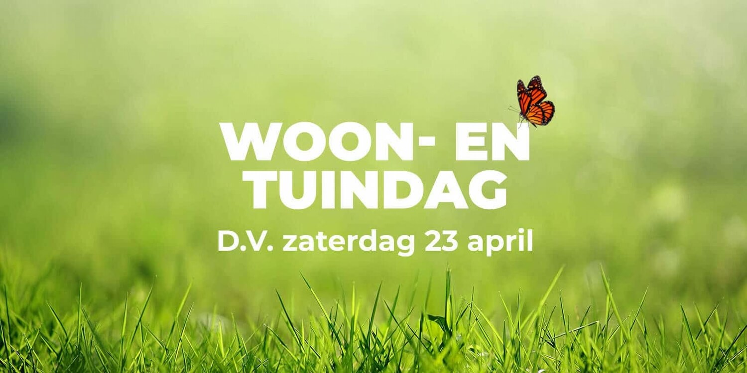 Woon- en Tuindag D.V. 23 april